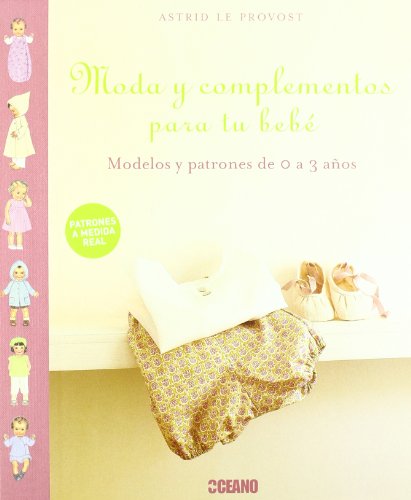 Beispielbild fr MODA Y COMPLEMENTOS PARA TU BEB zum Verkauf von Zilis Select Books