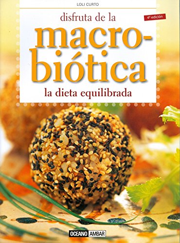 9788475566207: Disfruta de la macrobitica: Alimenta la salud del cuerpo, la mente y el espritu (Salud y vida natural) (Spanish Edition)