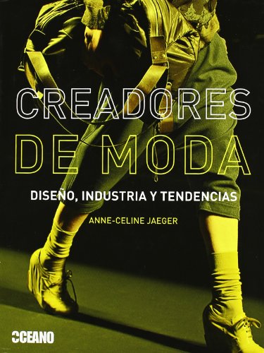 Creadores de moda: Una selecta recopilación de entrevistas a los diseñadores más famosos (Fuera de colección) - Anne-Celine Jaeger