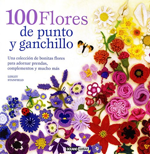 Imagen de archivo de 100 flores de punto y ganchillo una coleccin de bonitas flo a la venta por Iridium_Books