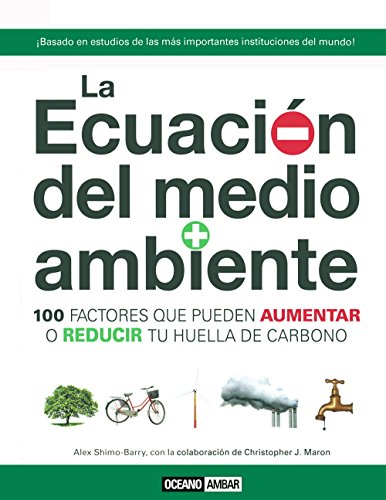 Stock image for Ecuacin del medio ambiente, la 100 factores que pueden aume for sale by Iridium_Books
