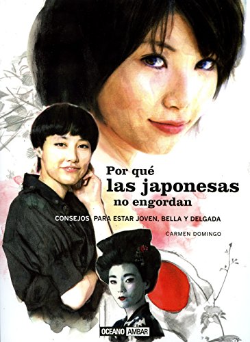 Imagen de archivo de Por qu las japonesas no engordan : consejos para estar joven, bella y delgada (Muy personal) a la venta por medimops