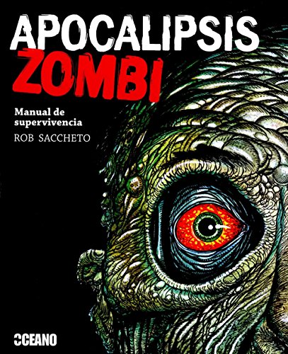 Stock image for Apocalipsis zombi. Manual de supervivencia [Perfect Paperback] by Saccheto, Rob for sale by Iridium_Books