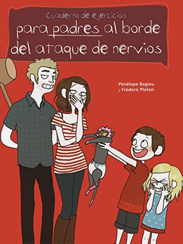 Beispielbild fr Cuadernos de Ejercicios para Padres Al Borde Del Ataque de Nervios zum Verkauf von Hamelyn