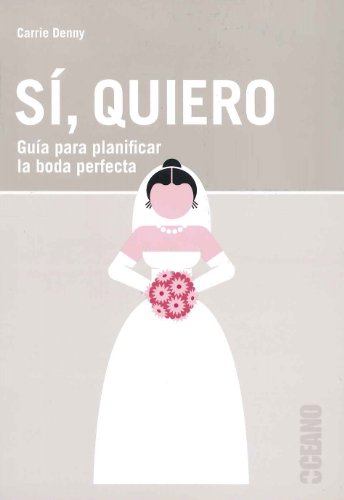 9788475568331: S, Quiero. Gua Para Planificar La Boda Perfecta (Manuales)