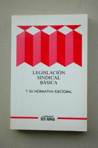 Imagen de archivo de Legislación sindical básica : normas. de elecciones sindicales a la venta por AG Library