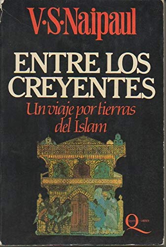 9788475580166: Entre los creyentes. Un viaje por tierras del Islam