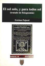 Imagen de archivo de El sol solo, y para todos sol (tratado de fisiognoma) a la venta por LibroUsado GRAN VA