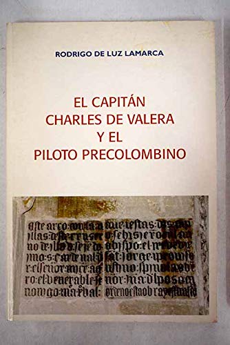 Stock image for El capitn Charles de Valera y el piloto precolombino for sale by Librera Alonso Quijano