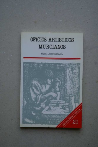 OFICIOS ARTISTICOS MURCIANOS .