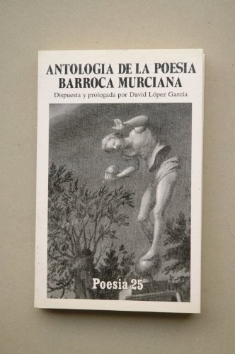 9788475640501: ANTOLOGÍA de la poesía barroca murciana / dispuesta y prologada por David López García