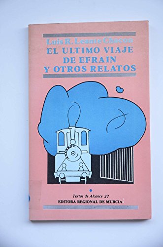 Imagen de archivo de EL ULTIMO VIAJE DE EFRAIN y otros relatos. a la venta por Librera Races
