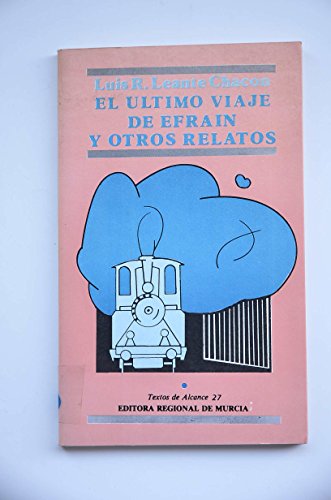 9788475640587: El ultimo viaje de efrain y otros relatos