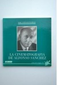 Imagen de archivo de La cinematografi?a de Alfonso Sa?nchez: Periodista inteligente, y sin embargo, popular (Coleccio?n Imagen) (Spanish Edition) a la venta por Iridium_Books