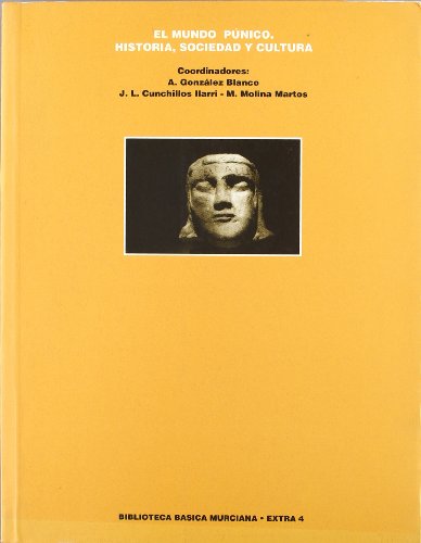 Imagen de archivo de EL MUNDO PUNICO. HISTORIA, SOCIEDAD Y CULTURA (CARTAGENA, 17-19 DE NOVIEMBRE DE 1990) COLOQUIOS DE CARTAGENA I a la venta por Prtico [Portico]