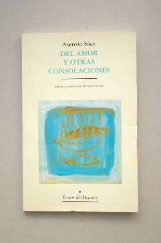 Imagen de archivo de Del amor y otras consolaciones (Textos de alcance) (Spanish Edition) a la venta por Iridium_Books