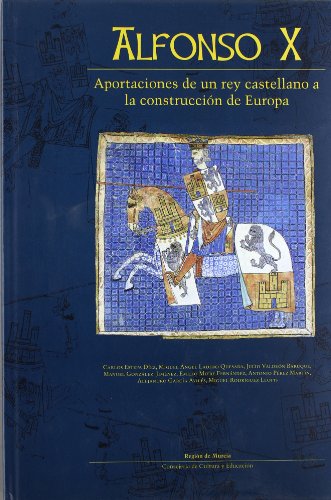 Beispielbild fr ALFONSO X. APORTACIONES DE UN REY CASTELLANO A LA CONSTRUCCIN DE EUROPA zum Verkauf von Iridium_Books