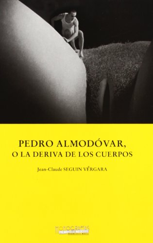 Beispielbild fr PEDRO ALMODVAR, O LA DERIVA DE LOS CUERPOS. zum Verkauf von KALAMO LIBROS, S.L.