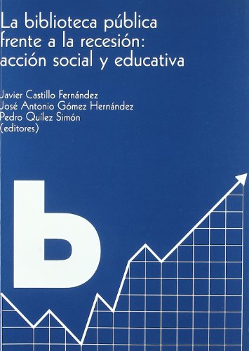 Biblioteca publica frente a la recesion: accion social y educativa.