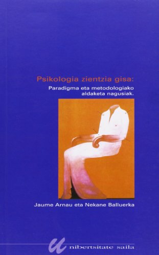 Stock image for Psikologia zientzia gisa: paradigma eta metodologi for sale by Iridium_Books