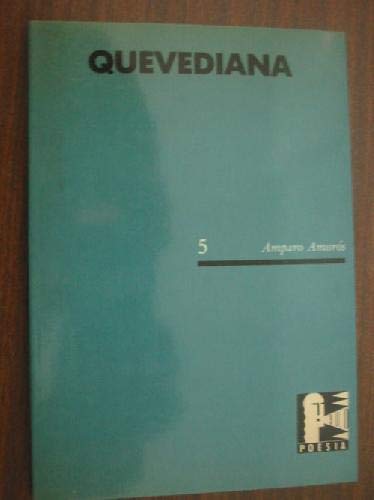 Quevediana (PoesiÌa) (Spanish Edition) (9788475753010) by AmoroÌs, Amparo