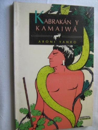 Imagen de archivo de Kabrakan y Kamaiwa a la venta por Almacen de los Libros Olvidados