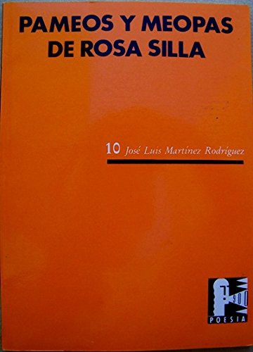 Imagen de archivo de PAMEOS Y MEOPAS DE ROSA SILLA a la venta por Librera Rola Libros