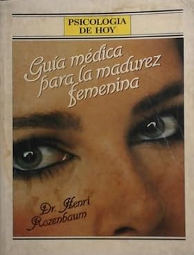 Imagen de archivo de Guia Medica De LA Madurez Femenina/Medical Guide for the Mature Woman a la venta por Libros Ramban