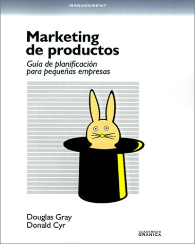 Marketing De Productos (Spanish Edition) (9788475773506) by Cyr, Donald G.; Gray, Douglas A.