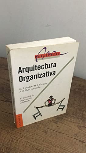 9788475773728: Arquitectura Organizativa: El Diseno de la Organizacion Cambiante