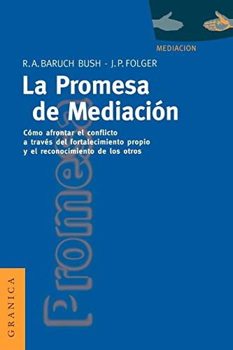 9788475774008: La Promesa de La Mediacin: Cmo Afrontar El Conflicto Mediante La Revalorizacin y El Reconocimiento