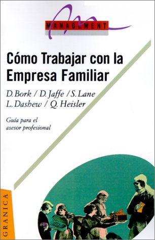 Como Trabajar Con la Empresa Familiar (Spanish Edition) - David Bork, Quentin G. Heisler, Jaffe -. Lane Bork