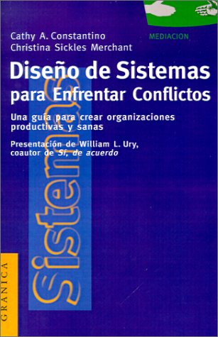 Stock image for DISEO DE SISTEMAS PARA ENFRENTAR CONFLICTOS ORGANIZACIONES PRODUCTIVAS Y SANAS for sale by Zilis Select Books