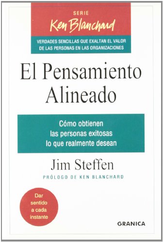 9788475777719: El pensamiento alineado : cmo obtienen las personas exitosas lo que realmente desean