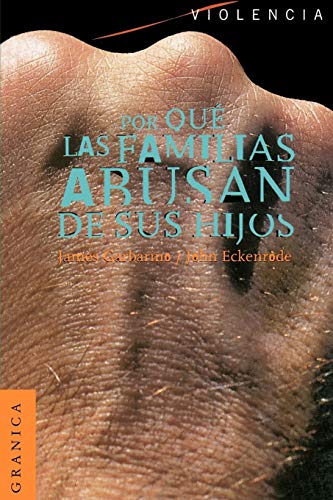 Stock image for Por Qu Las Familias Abusan de Sus Hijos : Enfoque Ecolgico Sobre el Maltrato de Nios y de Adolescentes for sale by Better World Books Ltd