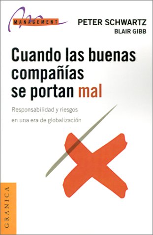 Cuando Las Buenas Companias Se Portan Mal (Spanish Edition) (9788475777894) by Gibb, Blair; Schwartz, Peter