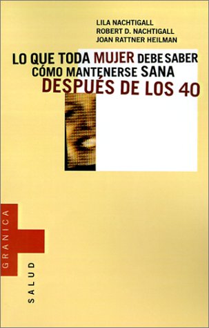 Stock image for Lo Que Toda Mujer Debe Saber: Como Mantenerse Sana Despues de los 40 = What Every Woman Should Know (Spanish Edition) for sale by Iridium_Books