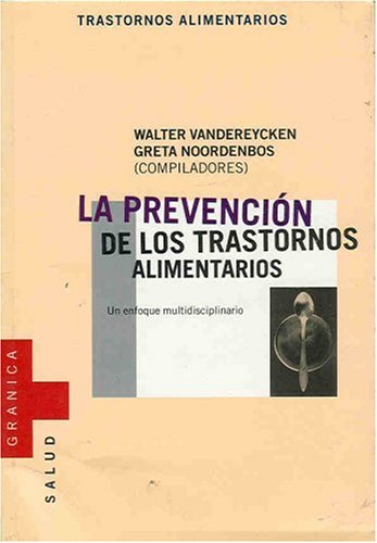 Stock image for La Prevencion de los Transtornos Alimentarios for sale by Hamelyn