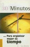 Imagen de archivo de 30 Minutos para Organizar Mejor Su Tiempo Serie 30 Minutos a la venta por Hamelyn