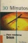 Imagen de archivo de 30 Minutos . Para Venderse Bien (30 Minutos Serie) (Spanish Edition) a la venta por Hawking Books