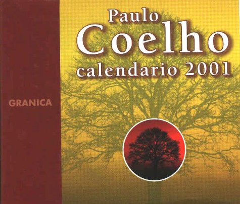 Imagen de archivo de 2001 CALENDARIO COELHO *** COELHO, PAULO a la venta por Iridium_Books