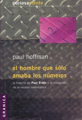 9788475778310: El Hombre Que Solo Amaba Los Numeros (Spanish Edition)