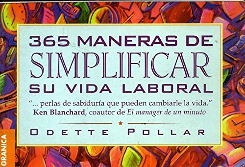 Imagen de archivo de 365 maneras de simplificar su vida laboral a la venta por Tik Books ME