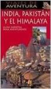 India, Pakistan y El Himalaya - Viajes de Aventura (Spanish Edition) (9788475778563) by G VIAJES