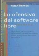 Beispielbild fr La Ofensiva del Software Libre: Como Linux y el Movimiento del Software Libre Se Impusieron Frente A los Titanes de la Alta Tecnologia (Futuro) (Spanish Edition) zum Verkauf von Iridium_Books
