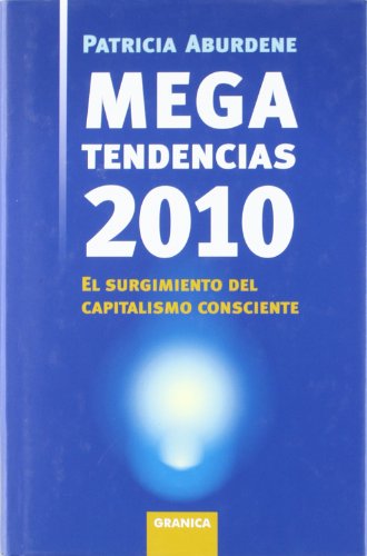 9788475778822: Megatendencias 2010: El Surgimiento Del Capitalismo Consciente