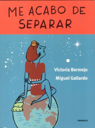 Imagen de archivo de Me acabo de separar : este libro tiene propiedades teraputicas (Libros Ilustrados Granica) a la venta por medimops