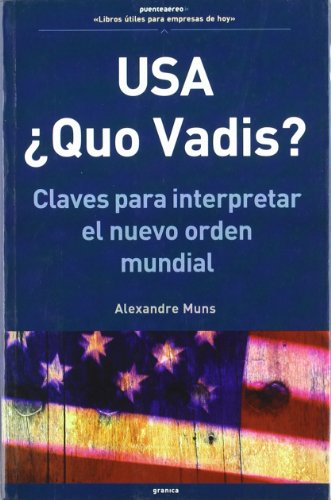 9788475779492: USA quo vadis? - claves para interpretar el nuevo orden mundial (Puente Aereo (granica))