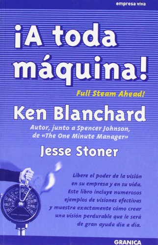 9788475779980: a toda maquina! - libere el poder de la vision en su empresa y vida (Granica- Empresa Viva)