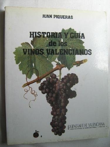 HISTORIA Y GUÍA DE LOS VINOS VALENCIANOS